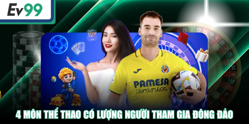 UG Sport | Sảnh Cá Cược Thể Thao Trực Tuyến Đỉnh Cao 4 4 Môn thể thao có lượng người tham gia đông đảo